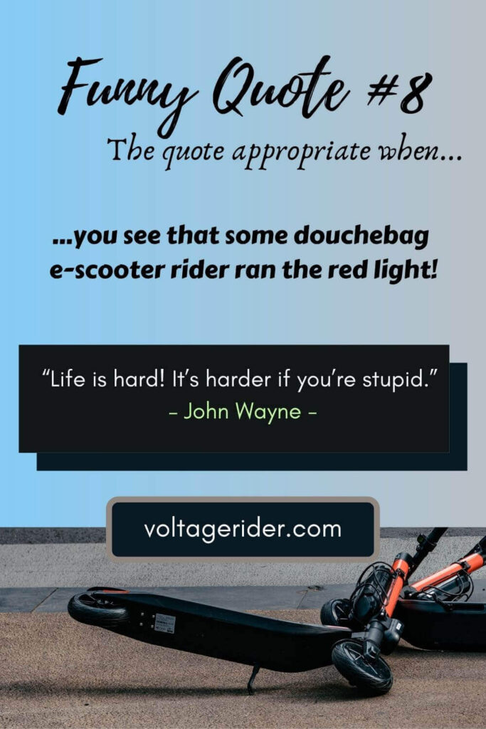 Electric Scooter Quotes Funny Quotes Related to Escooters