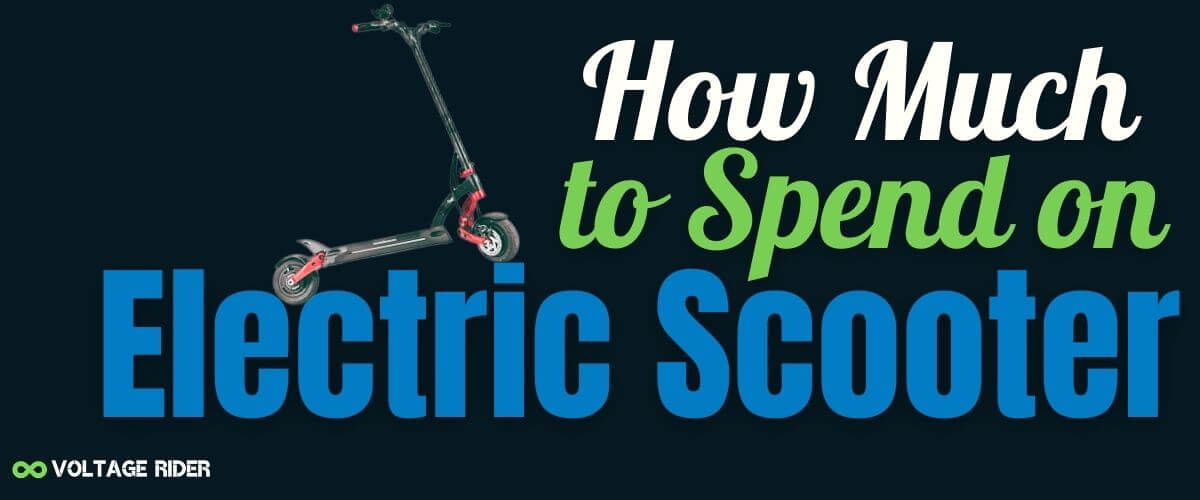 How Much Should You Spend on an Electric Scooter?